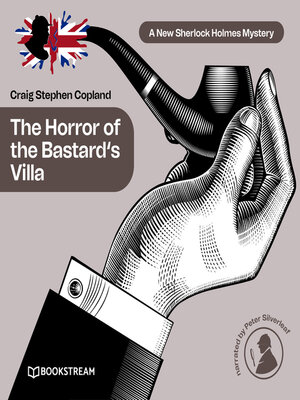 cover image of The Horror of the Bastard's Villa--A New Sherlock Holmes Mystery, Episode 27 (Unabridged)